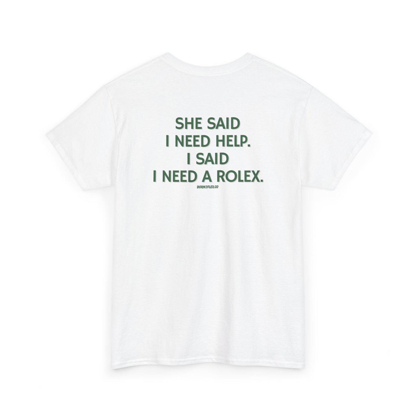 I NEED A ROLEX TEE