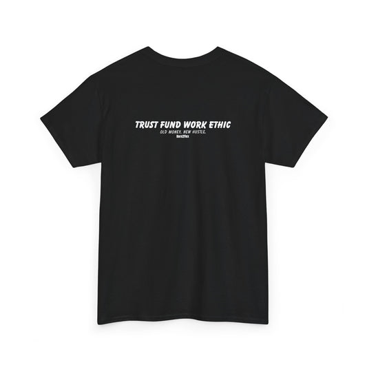 TRUST FUND WORK ETHIC TEE