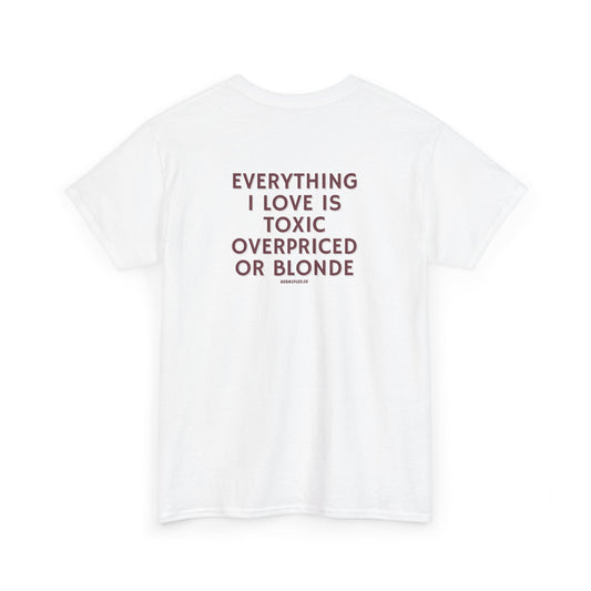 OVERPRICED OR BLONDE TEE