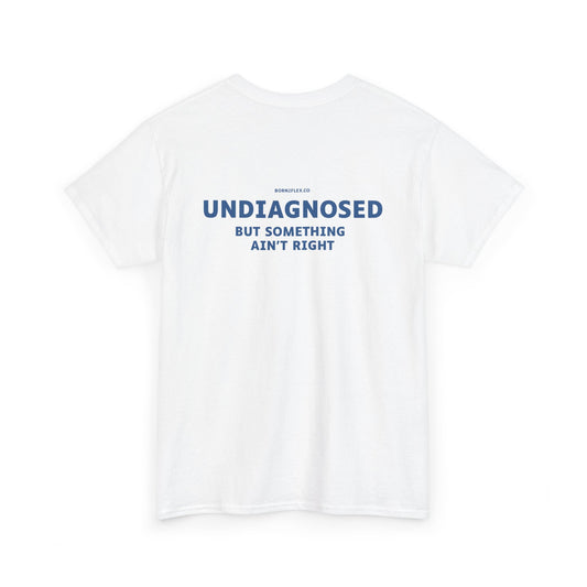 UNDIAGNOSED TEE