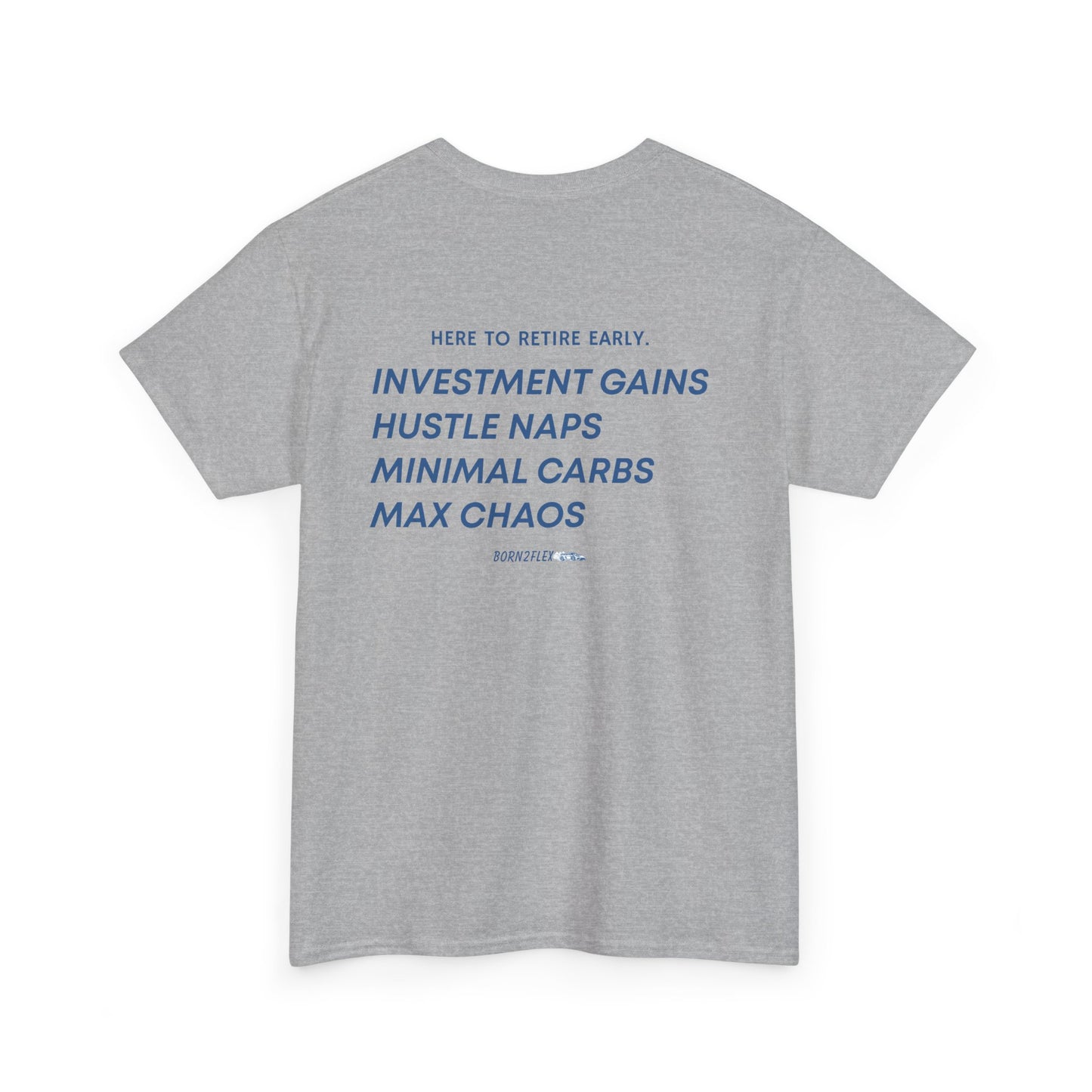HERE TO RETIRE EARLY TEE