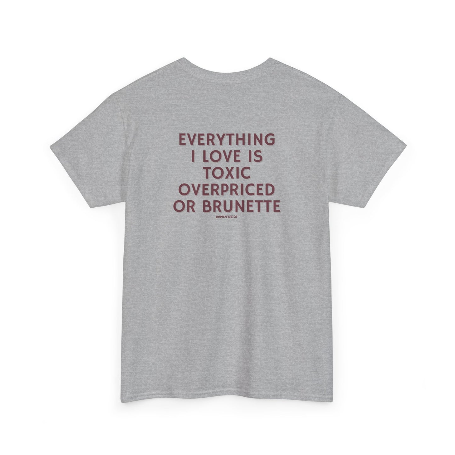 OVERPRICED OR BRUNETTE TEE