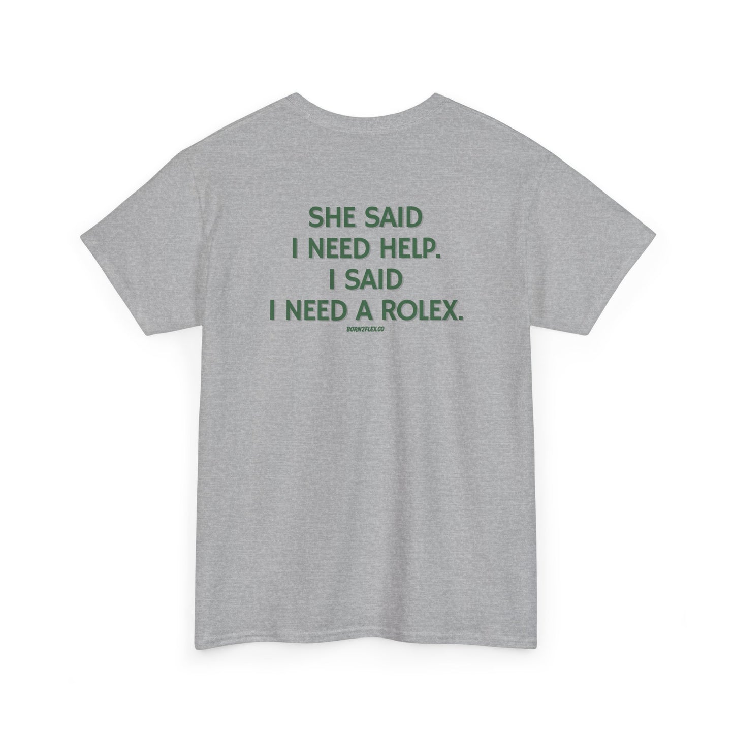 I NEED A ROLEX TEE