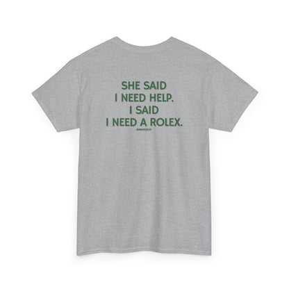 I NEED A ROLEX TEE