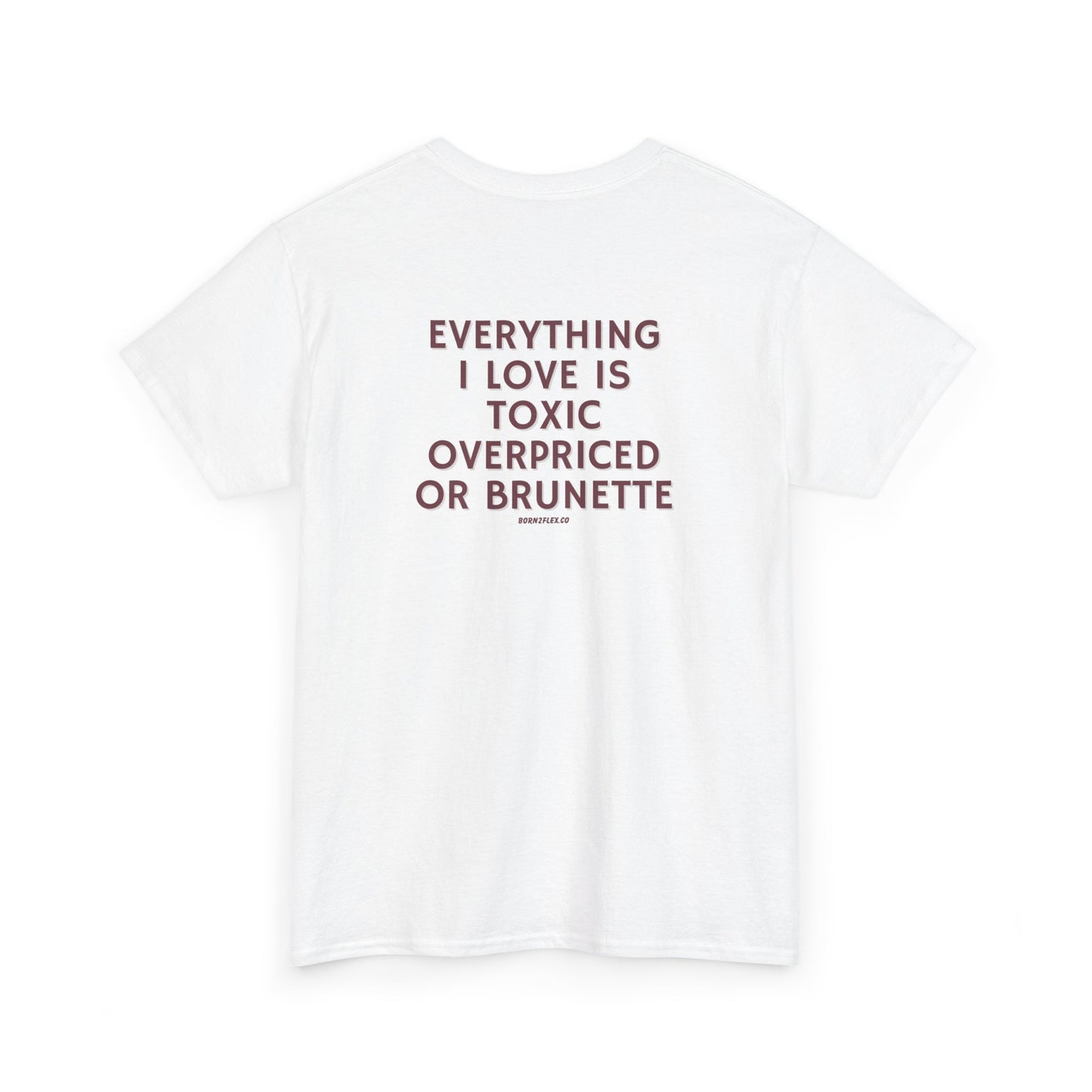 OVERPRICED OR BRUNETTE TEE