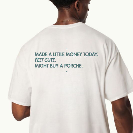 MADE A LITTLE MONEY TEE