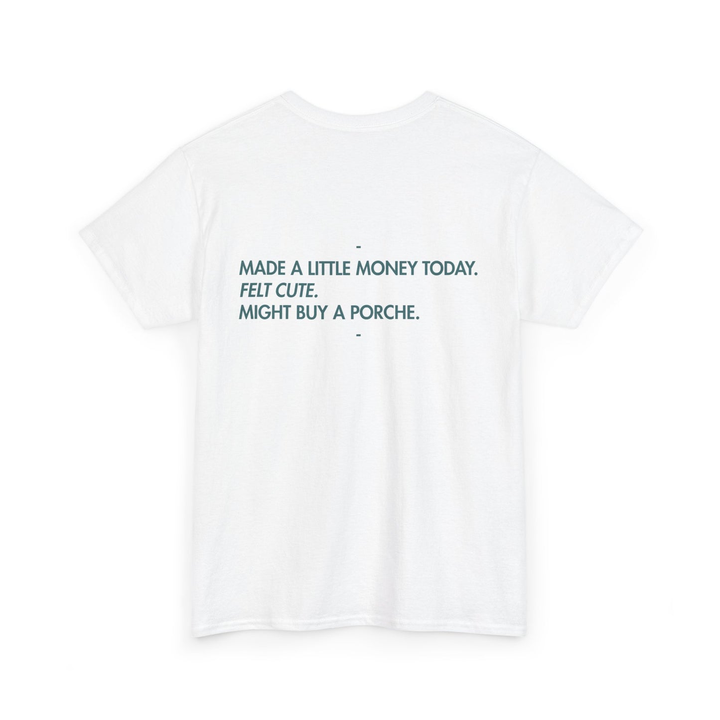 MADE A LITTLE MONEY TEE