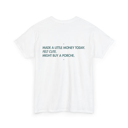 MADE A LITTLE MONEY TEE