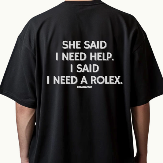 I NEED A ROLEX TEE