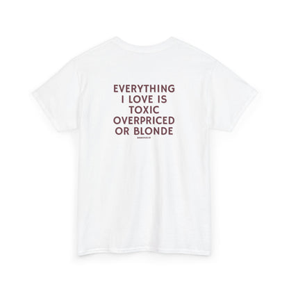 OVERPRICED OR BLONDE TEE